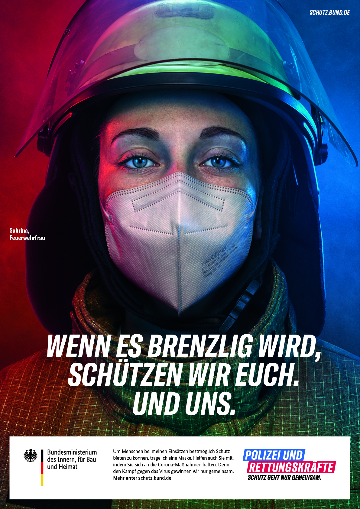 WENN ES BRENZLIG WIRD, SCHÜTZEN WIR EUCH. UNS UNS.